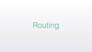 Routing
 