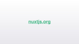 nuxtjs.org
 