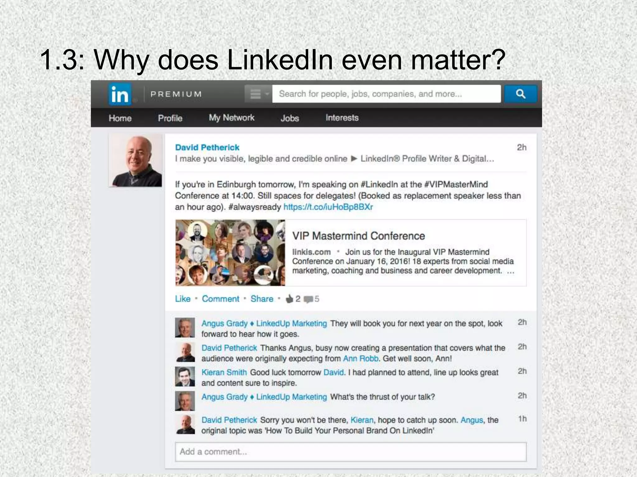 1.3: Why does LinkedIn even matter?
 