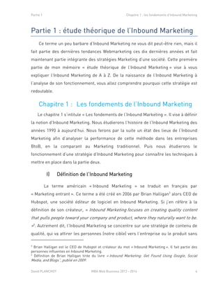 Partie 1 Chapitre 1 : les fondements d’Inbound Marketing
David PLANCHOT MBA Web Business 2013 - 2014 6
II) La naissance de...