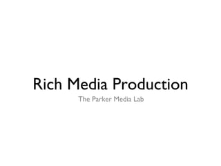 [object Object],Rich Media Production 