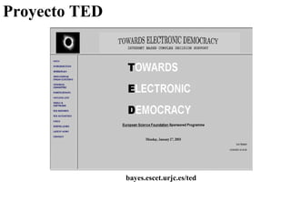 Proyecto TED  bayes.escet.urjc.es/ted 