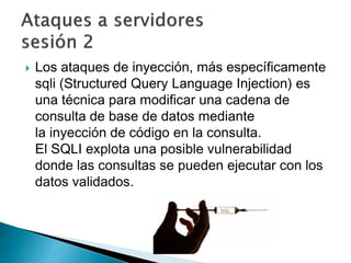 Los ataques de inyección, más específicamente
sqli (Structured Query Language Injection) es
una técnica para modificar una cadena de
consulta de base de datos mediante
la inyección de código en la consulta.
El SQLI explota una posible vulnerabilidad
donde las consultas se pueden ejecutar con los
datos validados.
 