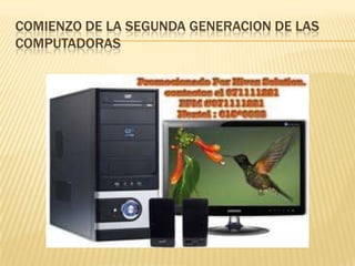 COMIENZO DE LA SEGUNDA GENERACION DE LAS COMPUTADORAS
