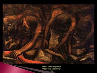 David Alfaro Siqueiros
"Accidente en la mina"
1931
 