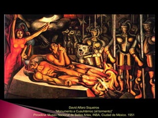 David Alfaro Siqueiros
“Monumento a Cuauhtémoc (el tormento)”
Piroxilina. Museo Nacional de Bellas Artes, INBA, Ciudad de México. 1951
 