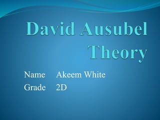 Name Akeem White
Grade 2D
 