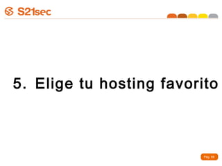 5. Elige tu hosting favorito



                          Pág. 68
 