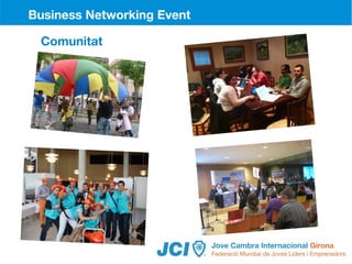 11
     Business Networking Event

      Comunitat
 