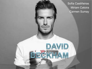 Sofía Castiñeiras 
Miriam Catoira 
Carmen Sumay 
 