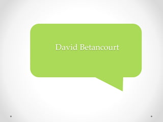 David Betancourt
 