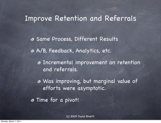 Improve Retention and Referrals

                           Same Process, Different Results

                           A/...