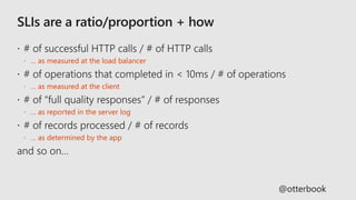  … as measured at the load balancer
 … as measured at the client
 … as reported in the server log
 … as determined by the app
@otterbook
 