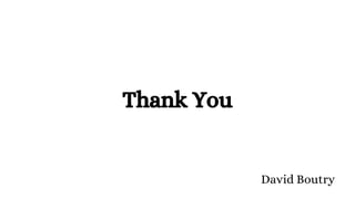 Thank You
David Boutry
 
