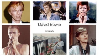 David Bowie
Iconography
 