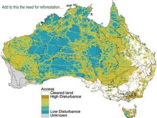 Add to this the need for reforestation…