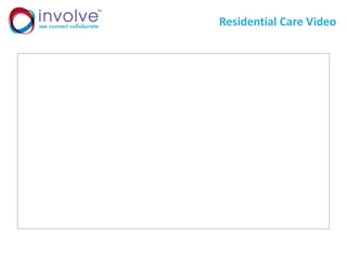 Residential Care Video
 