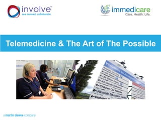 Telemedicine & The Art of The Possible
 