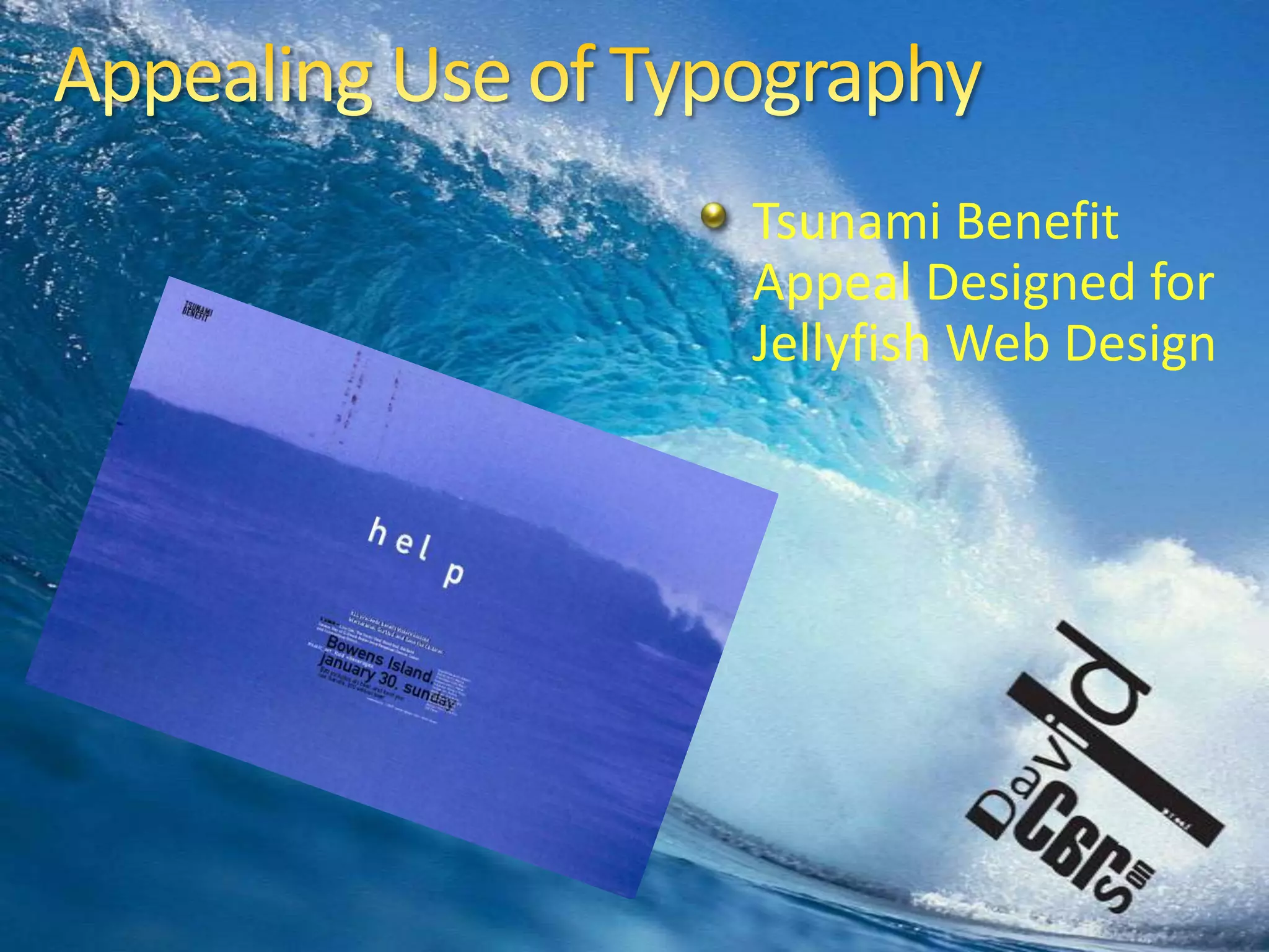 Appealing Use of TypographyTsunami Benefit Appeal Designed for Jellyfish Web Design