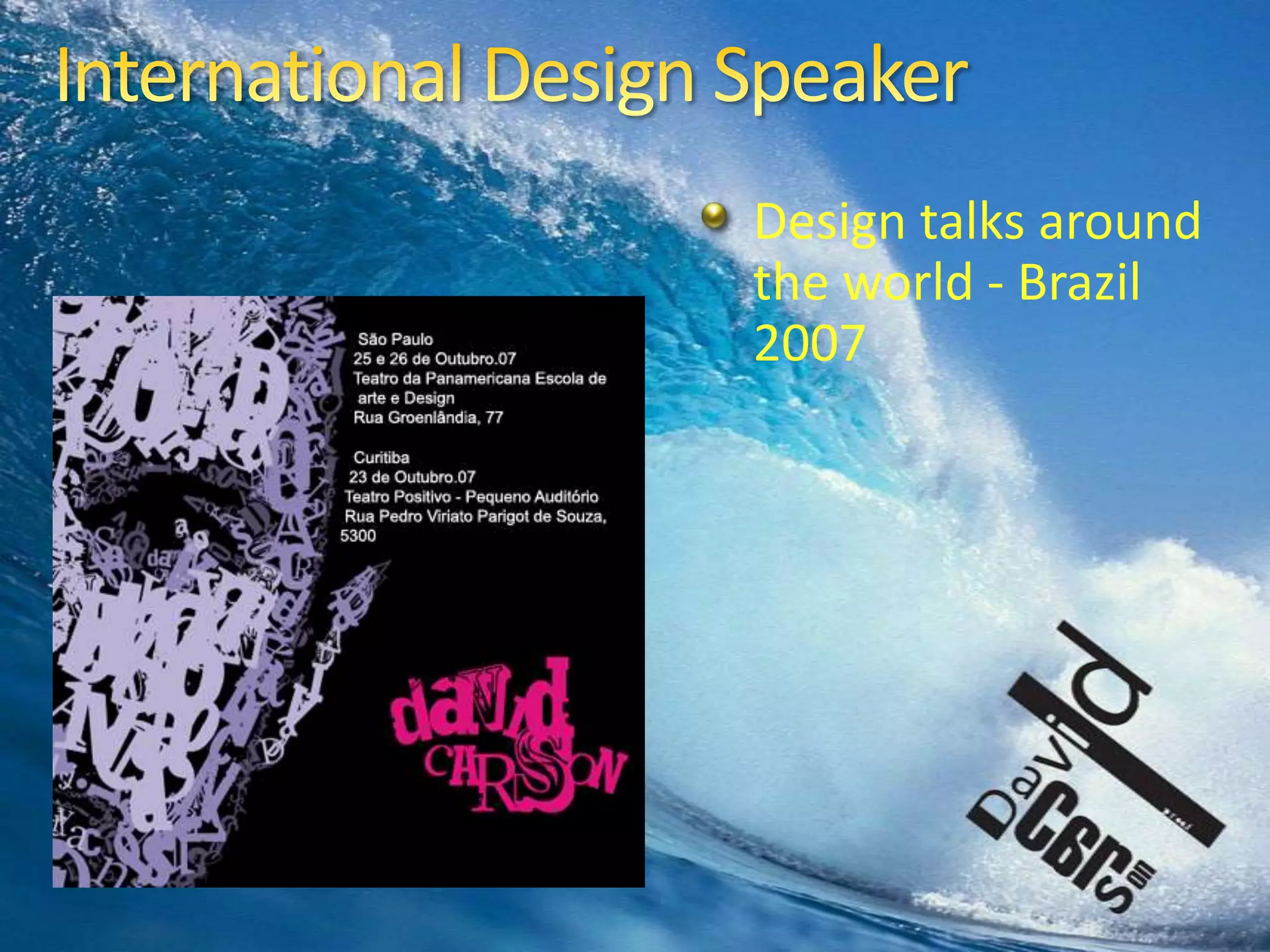 International Design SpeakerDesign talks around the world - Brazil 2007