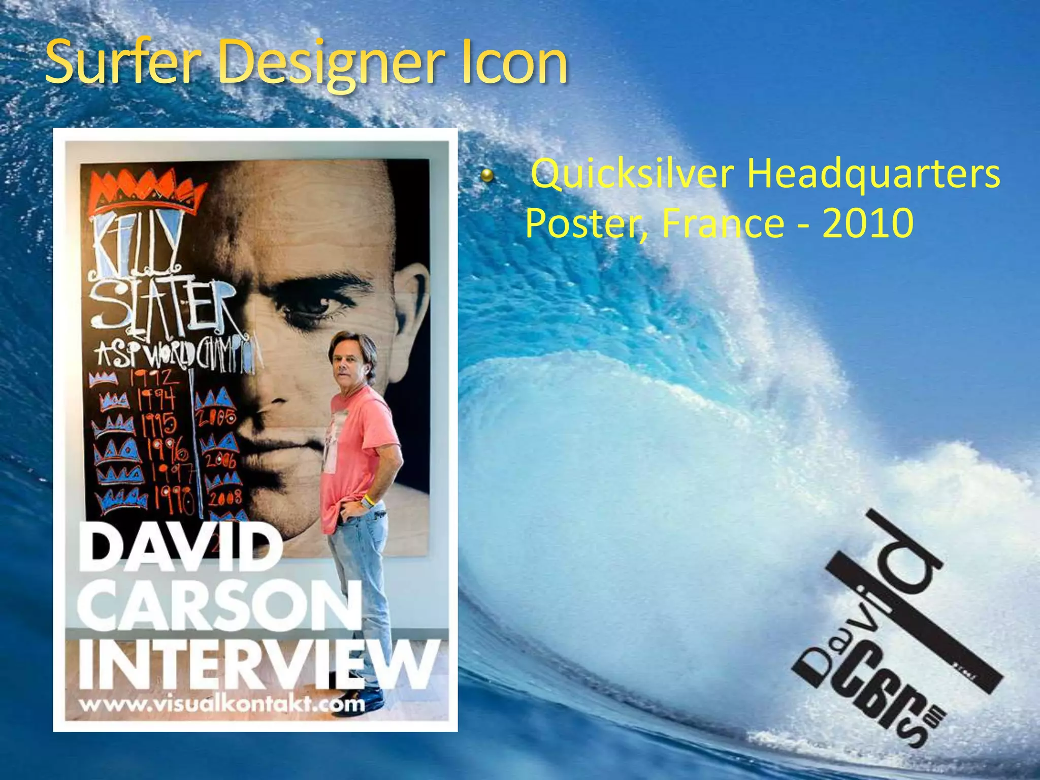 Surfer Designer IconQuicksilver Headquarters Poster, France - 2010