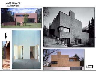 CASA PRIVADA
-ALEMANIA 1996-




                  Inicio
 