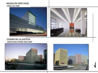 MUSEO DE ARTE FIGGI
-IOWA USA 1999-




CIUDAD DE LA JUSTICIA
-BARCELONA ESPAÑA 2002-2009-
 
