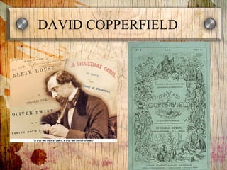 DAVID COPPERFIELD
 