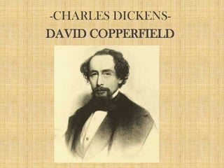 -CHARLES DICKENS-
DAVID COPPERFIELD
 