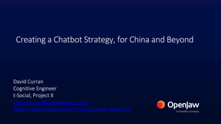 Creating a Chatbot Strategy, for China and Beyond
 