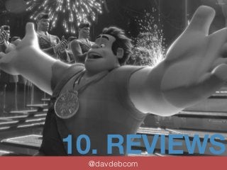 by Disney 
10. REVIEWS @davdebcom 
 
