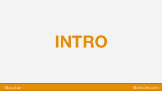 @paytium @davdebcom
INTRO
 