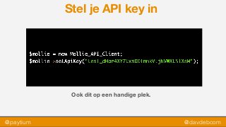 @paytium @davdebcom
Stel je API key in
Ook dit op een handige plek.
 