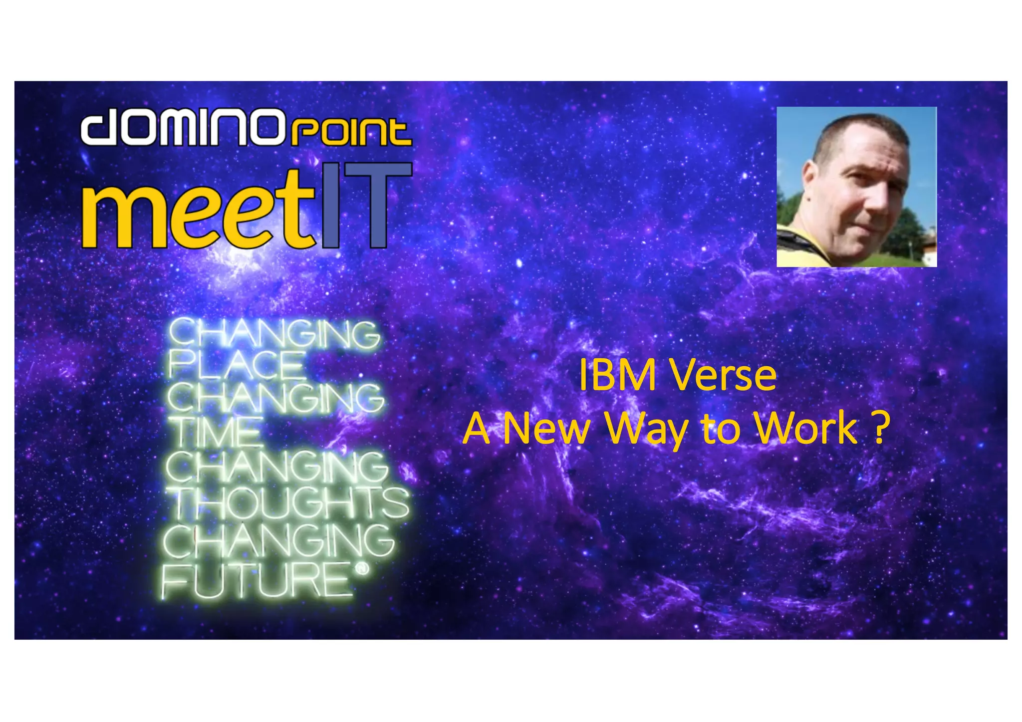IBM	Verse
A	New	Way	to	Work	?
 