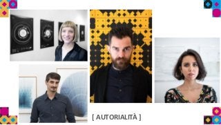 [ AUTORIALITÀ ]
 