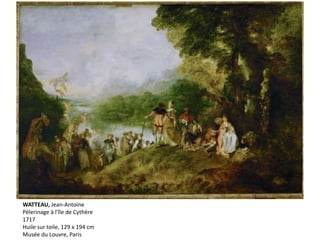 WATTEAU, Jean-Antoine
Pélerinage à l'île de Cythère
1717
Huile sur toile, 129 x 194 cm
Musée du Louvre, Paris
 