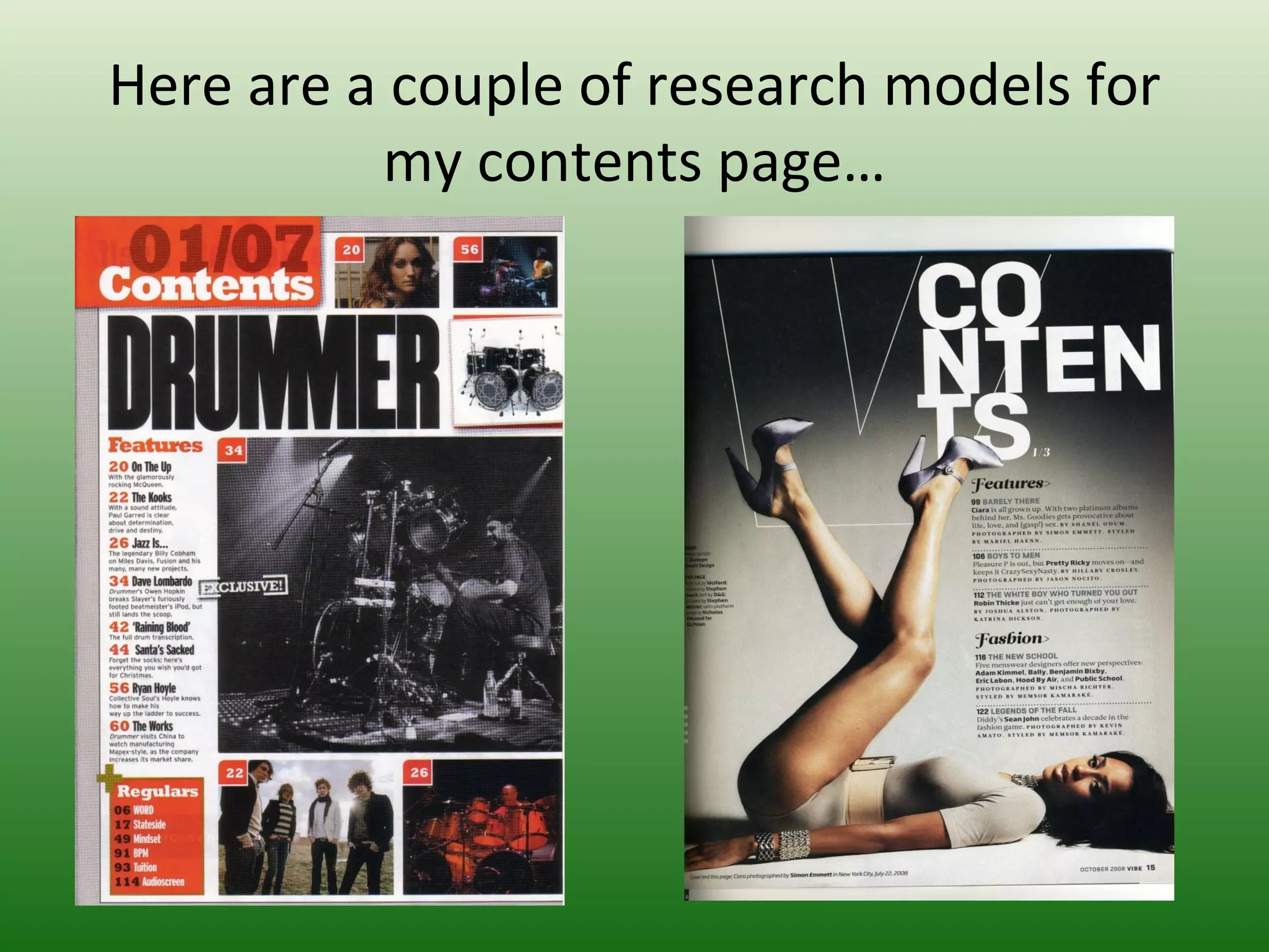 Here are a couple of research models for
          my contents page…
 