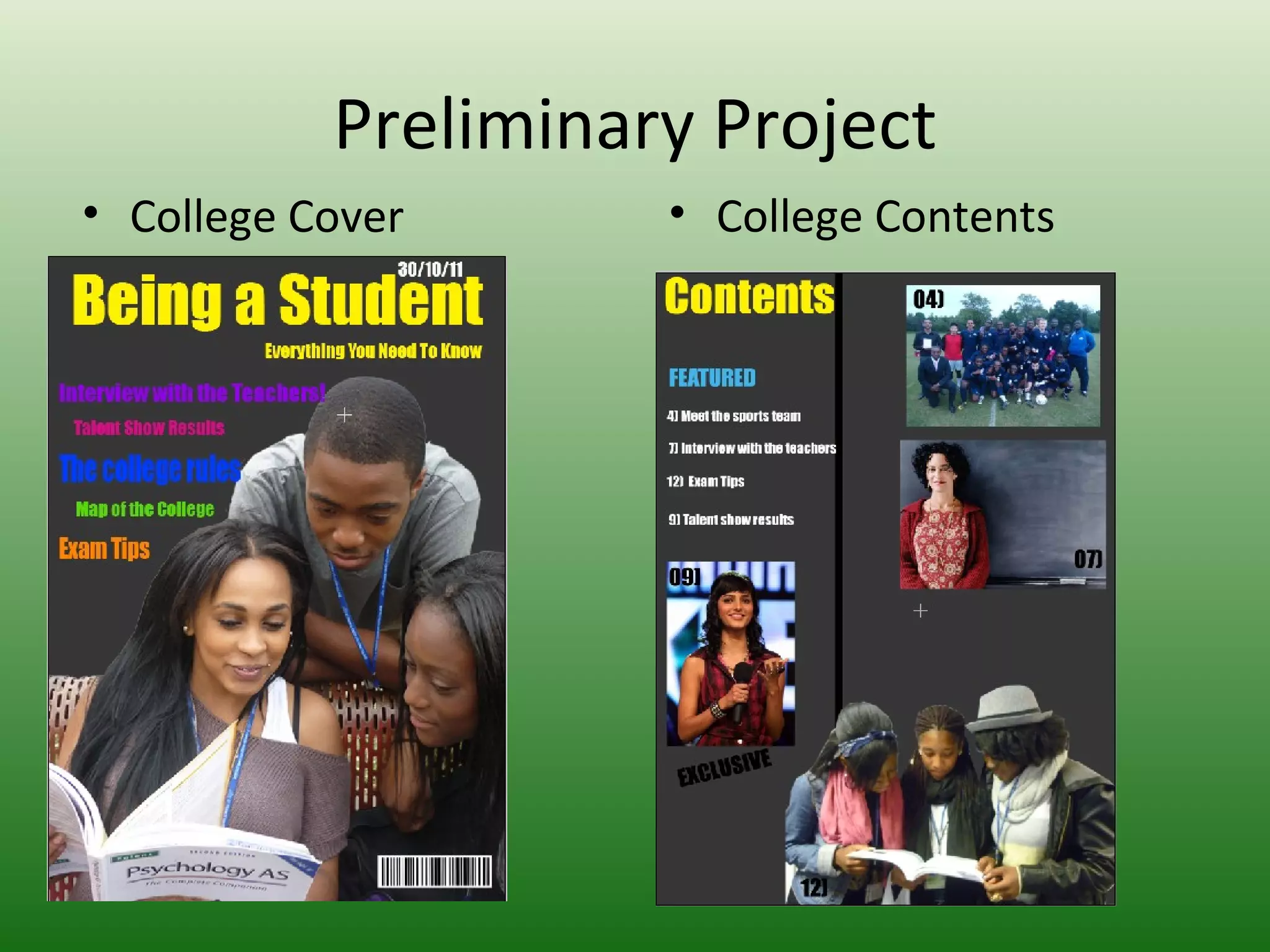 Preliminary Project
• College Cover      • College Contents
 