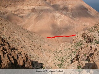 Ascent of Ziz above En Gedi Ascent of Ziz above En Gedi 
