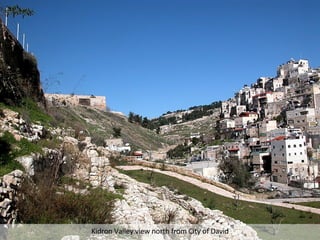 Kidron Valley view north from City of David Kidron Valley view north from City of David 
