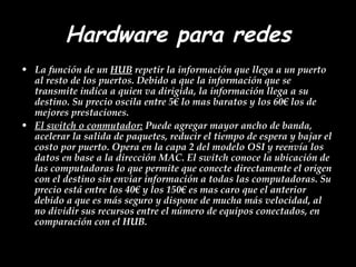 Hardware para redes ,[object Object],[object Object]