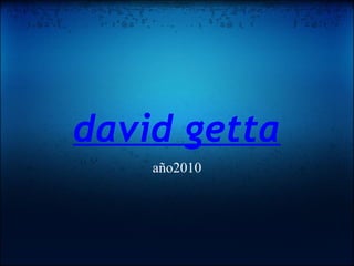 david getta año2010 