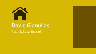 DavidGianulias
Real Estate Expert
 