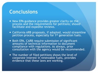 Conclusions 
 New EPA guidance provides greater clarity on the 
process and the requirements for petitions; should 
facil...