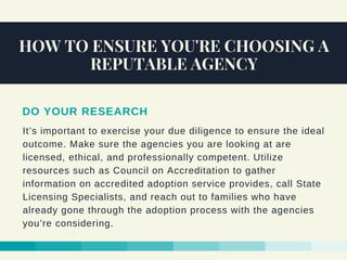 HOW TO ENSURE YOU'RE CHOOSING A
REPUTABLE AGENCY
It’s important to exercise your due diligence to ensure the ideal
outcome...