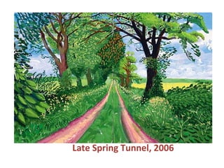 Late Spring Tunnel, 2006
 