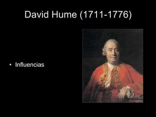 David Hume (1711-1776) Influencias 
