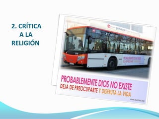 2. CRÍTICA
   A LA
RELIGIÓN
 