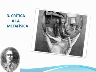 3. CRÍTICA
   A LA
METAFÍSICA
 