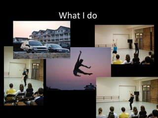 What I do  
